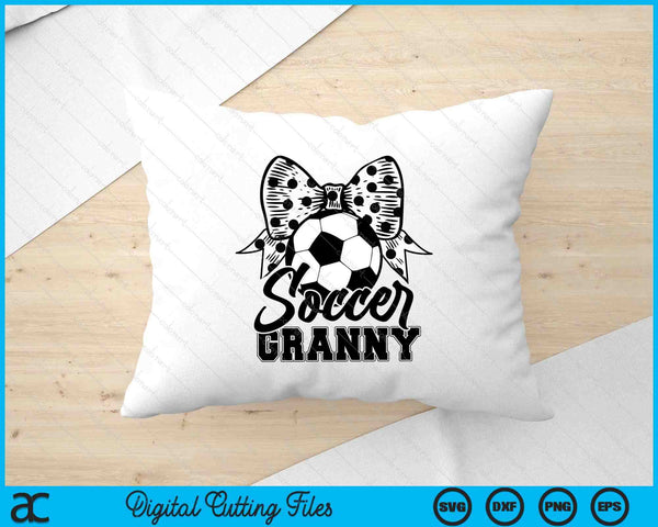 Soccer Granny Game Day Mother's Day SVG PNG Digital Printable Files