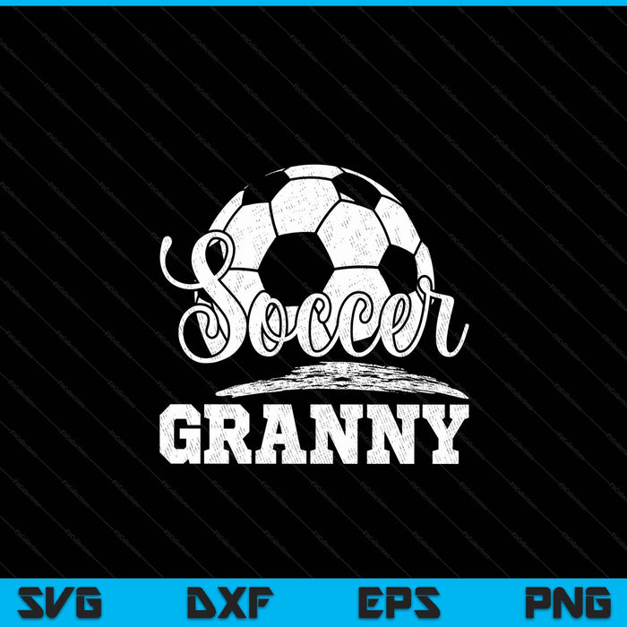 Soccer Granny Soccer Player Game Day Mother's Day SVG PNG Digital Cutting File
