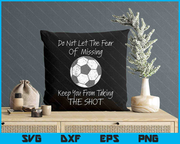 Soccer Inspirational Quote For Soccer Coach Soccer Game SVG PNG Digital Printable Files