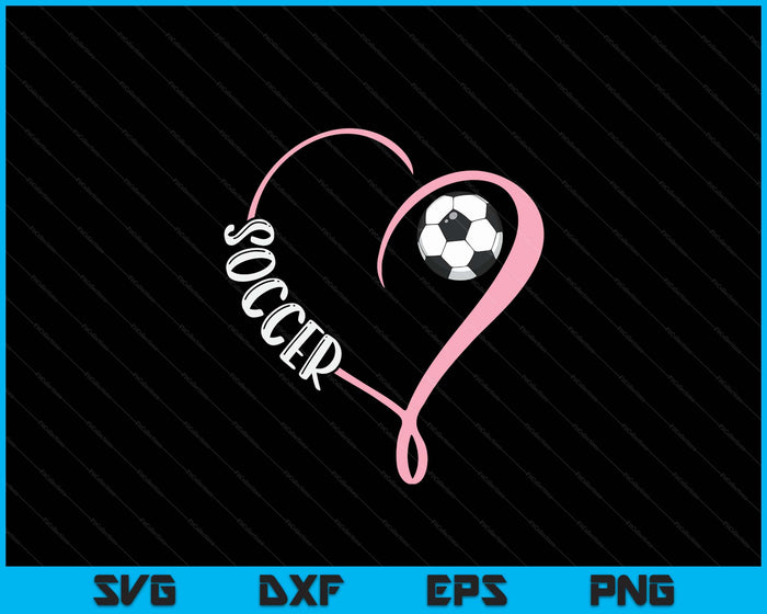 Soccer Ladies Valentine's Day Soccer Lover SVG PNG Digital Printable Files