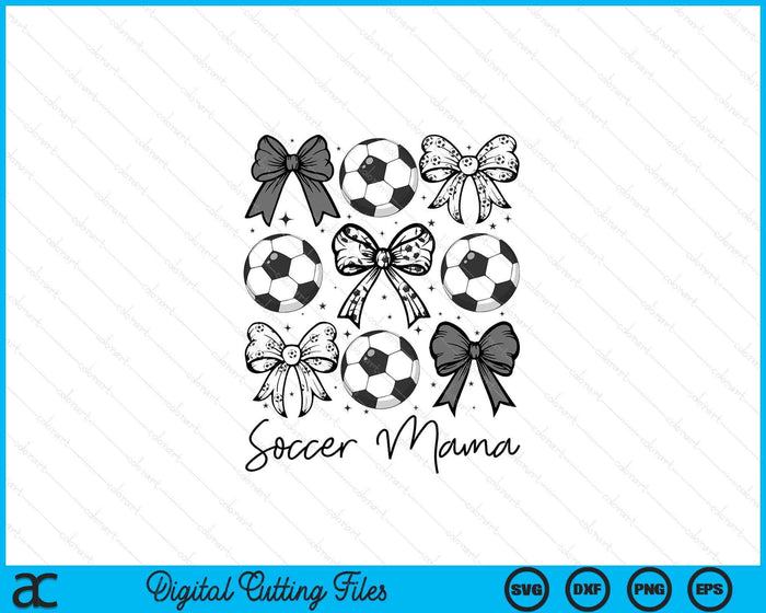 Soccer Mama Coquette Bow Soccer Season SVG PNG Digital Printable Files