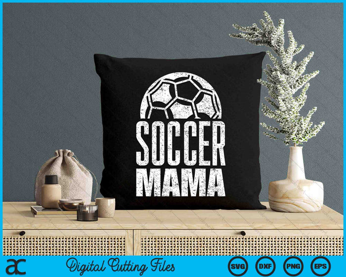 Soccer Mama Player Father's Day SVG PNG Digital Cutting Files