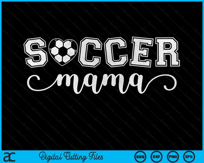 Voetbal Mama Voetbal Sport Minnaar Verjaardag Moederdag SVG PNG Digitale Snijbestanden