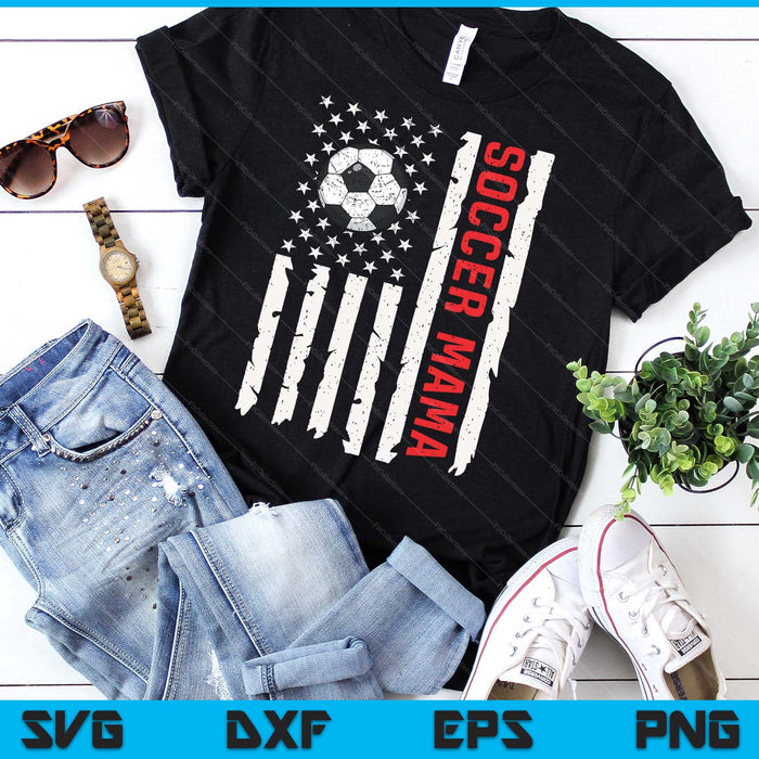 Soccer Mama USA American Flag Patriotic Mama 4th Of July SVG PNG Digital Printable Files