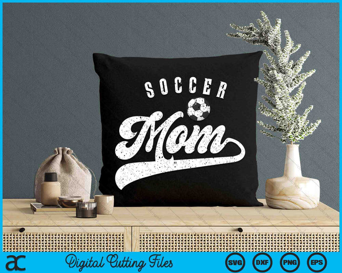 Soccer Mom SVG PNG Digital Cutting Files