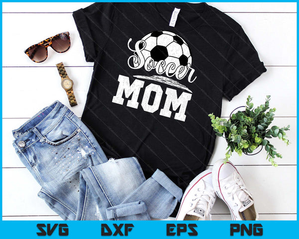 Soccer Mom Soccer Player Game Day Mother's Day SVG PNG Digital Cutting File