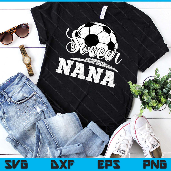 Soccer Nana Soccer Player Game Day Mother's Day SVG PNG Digital Cutting File