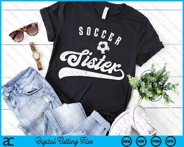 Soccer Sister SVG PNG Digital Cutting Files