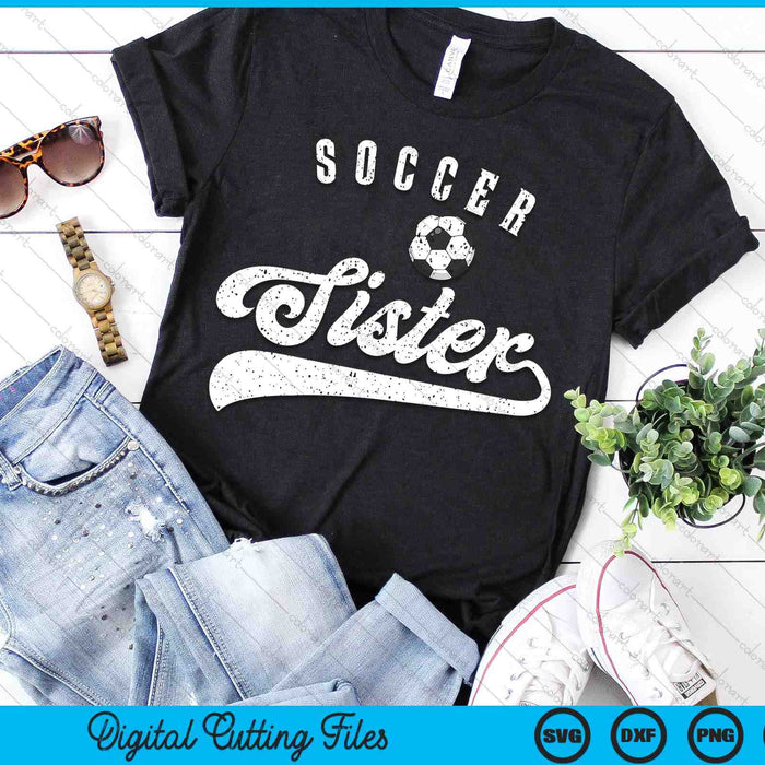 Soccer Sister SVG PNG Digital Cutting Files