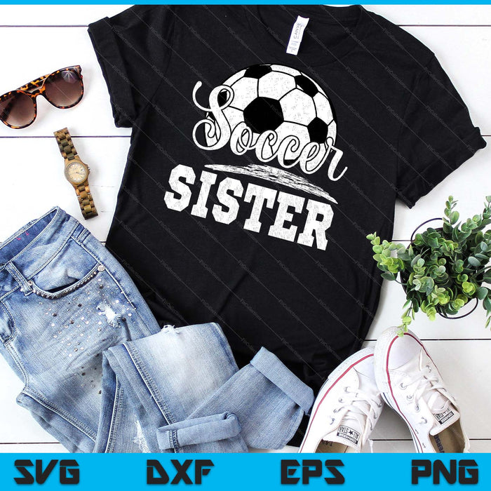 Soccer Sister Soccer Player Game Day Mother's Day SVG PNG Digital Cutting File