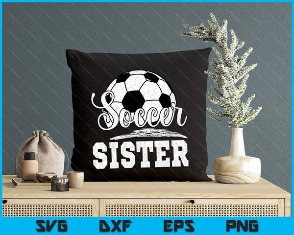 Soccer Sister Soccer Player Game Day Mother's Day SVG PNG Digital Cutting File