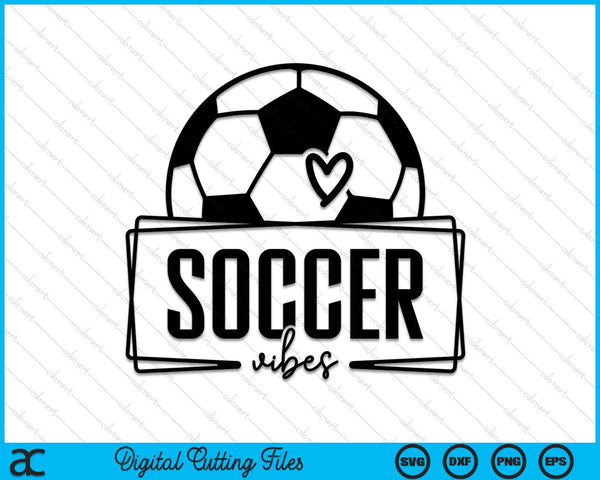 Soccer vibes game day sports SVG cut file