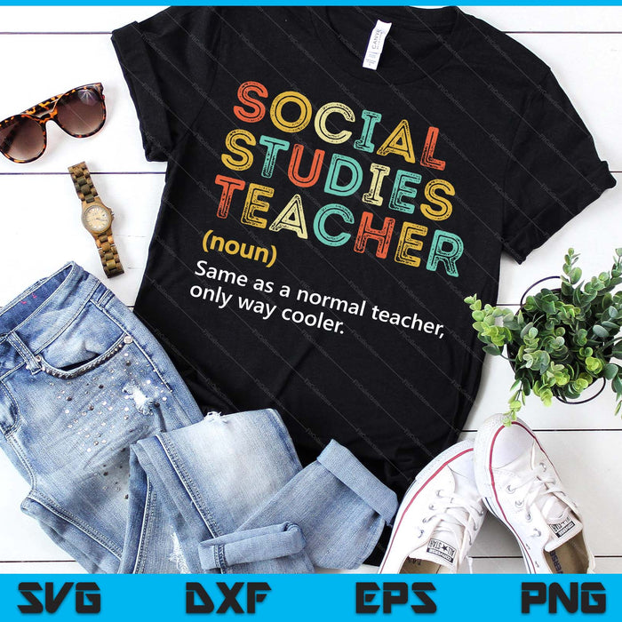 Social Studies Teacher Definition Funny Social Studies Team SVG PNG Digital Printable Files