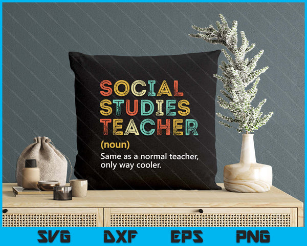 Social Studies Teacher Definition Funny Social Studies Team SVG PNG Digital Printable Files