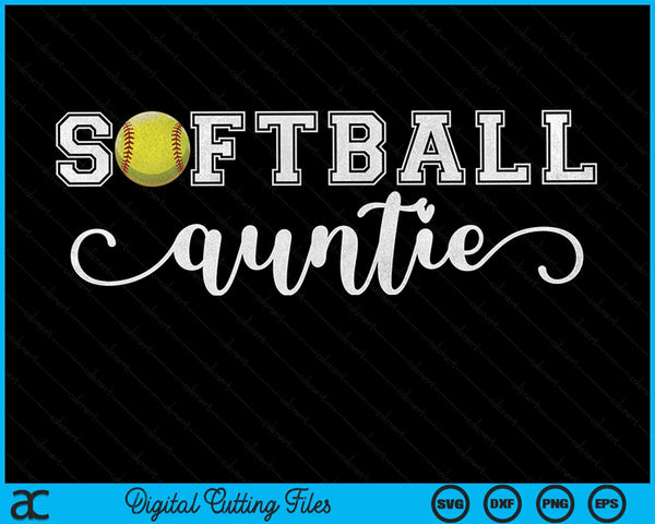 Softball Auntie Softball Sport Lover Birthday Mothers Day SVG PNG Digital Cutting Files