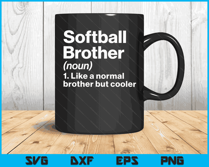 Softball Brother Definition Funny & Sassy Sports SVG PNG Digital Printable Files