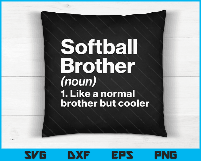 Softball Brother Definition Funny & Sassy Sports SVG PNG Digital Printable Files