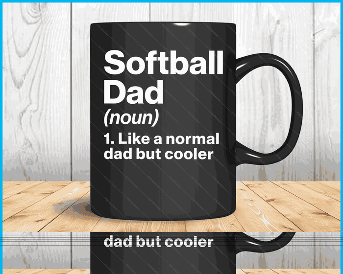 Softball Dad Definition Funny & Sassy Sports SVG PNG Digital Printable Files