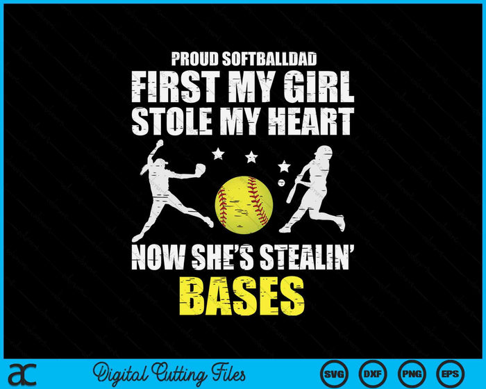 Softball Dad Girl Stole My Heart Stealing Bases SVG PNG Digital Printable Files