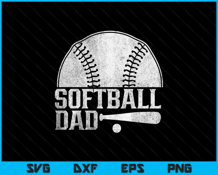 Softball Dad Hobby Lover Player Softballer Softball Father SVG PNG Digital Printable Files