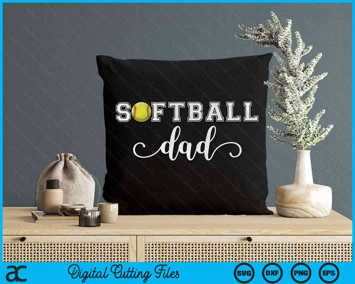 Softball Dad Softball Sport Lover Birthday Fathers Day SVG PNG Digital Cutting Files