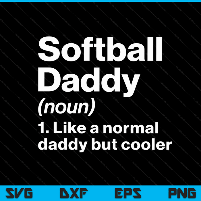 Softball daddy definition sassy sports SVG cut file