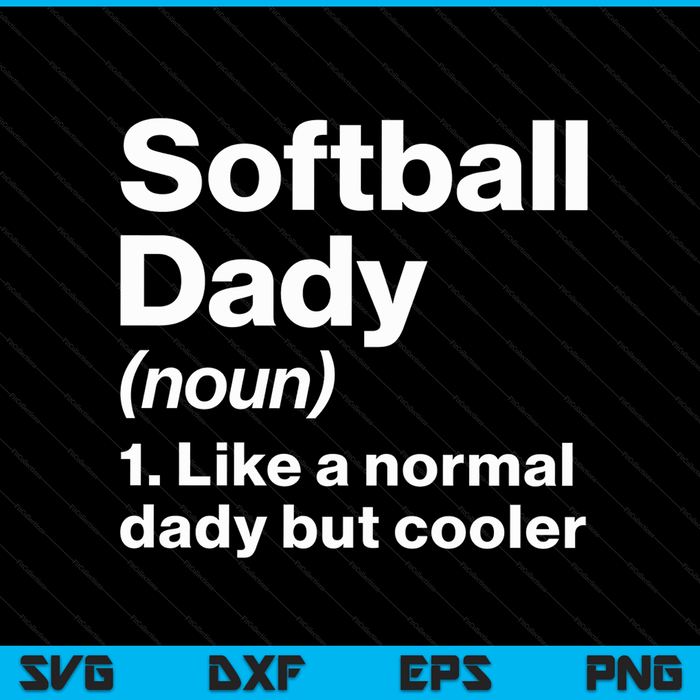 Softball dady definition sassy sports SVG cut file
