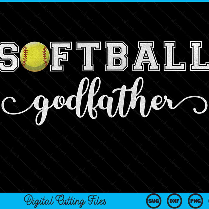 Softball godfather softball sport lover birthday Fathers Day SVG PNG cut file for Cricut