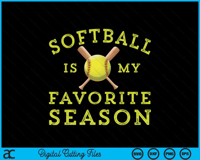 Softball Is My Favorite Season SVG PNG Digital Printable Files