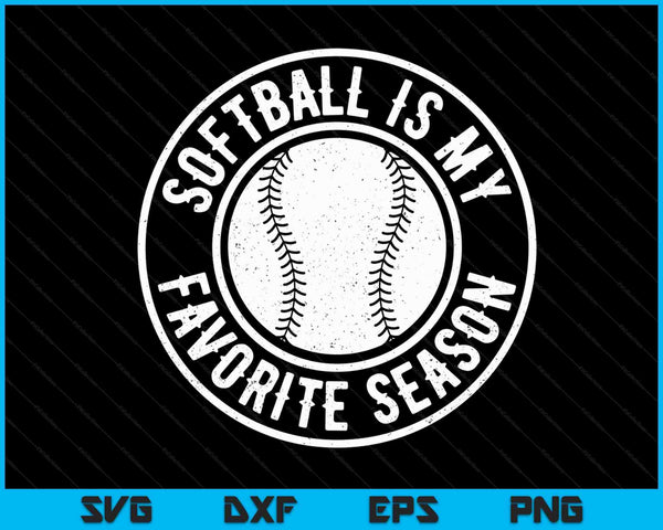 Softball Is My Favorite Season Cheer Fan SVG PNG Digital Cutting Files