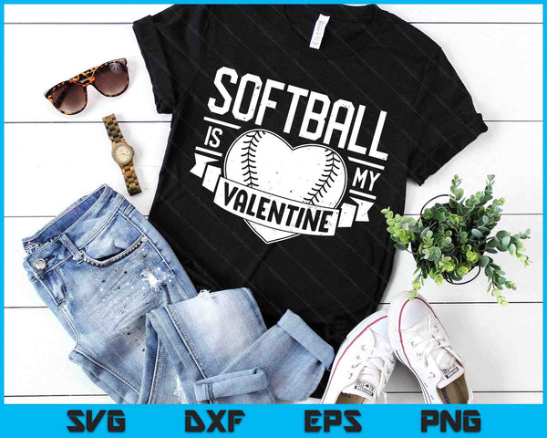 Softball Is My Valentine Funny Valentines Day SVG PNG Digital Printable Files