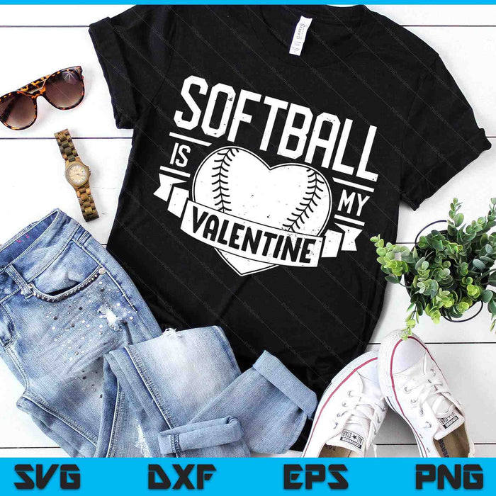 Softball Is My Valentine Funny Valentines Day SVG PNG Digital Printable Files