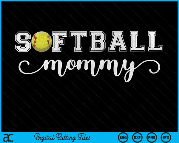 Softball Mommy Softball Sport Lover Birthday Mothers Day SVG PNG Digital Cutting Files