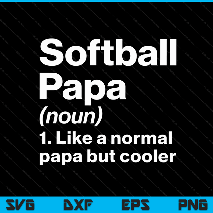 Softball papa definition sassy sports SVG cut file