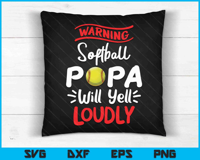 Softball Papa Warning Softball Papa Will Yell Loudly SVG PNG Digital Printable Files