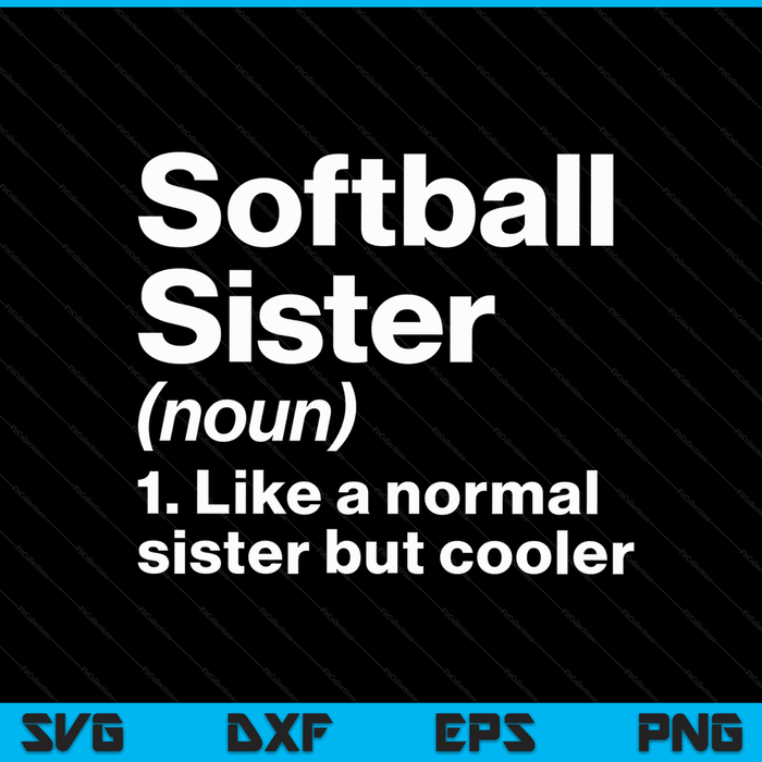 Softball sister definition sassy sports SVG cut file