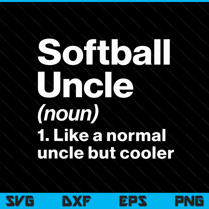 Softball uncle definition sassy sports SVG cut file