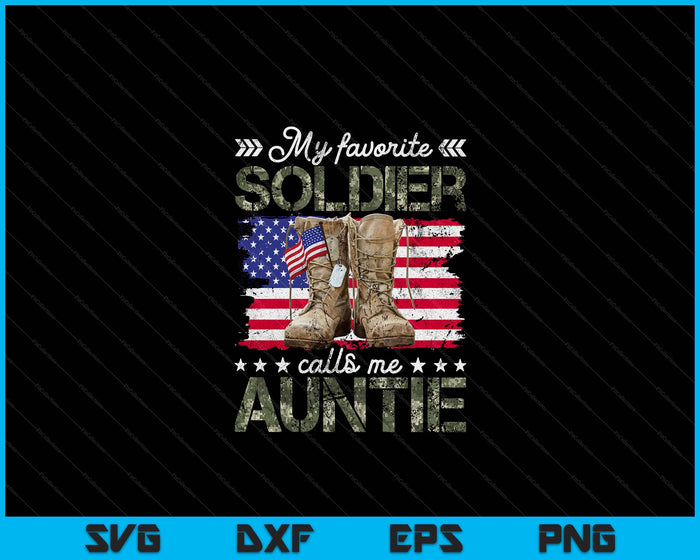 Soldier Auntie Army Auntie Army Graduation SVG PNG Digital Printable Files