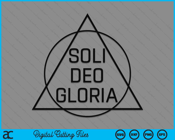 Soli Deo Gloria Five Solas Reformed Theology SVG PNG Digital Cutting Files