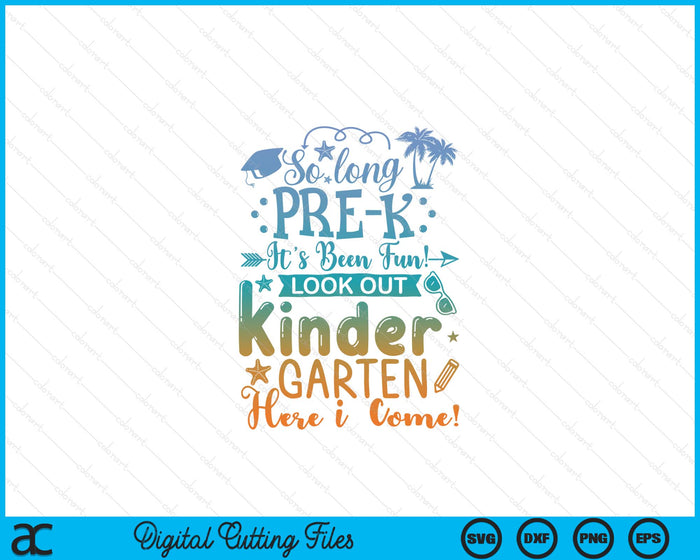 So long pre k Graduation Summer It's Been Fun! SVG PNG Digital Printable Files