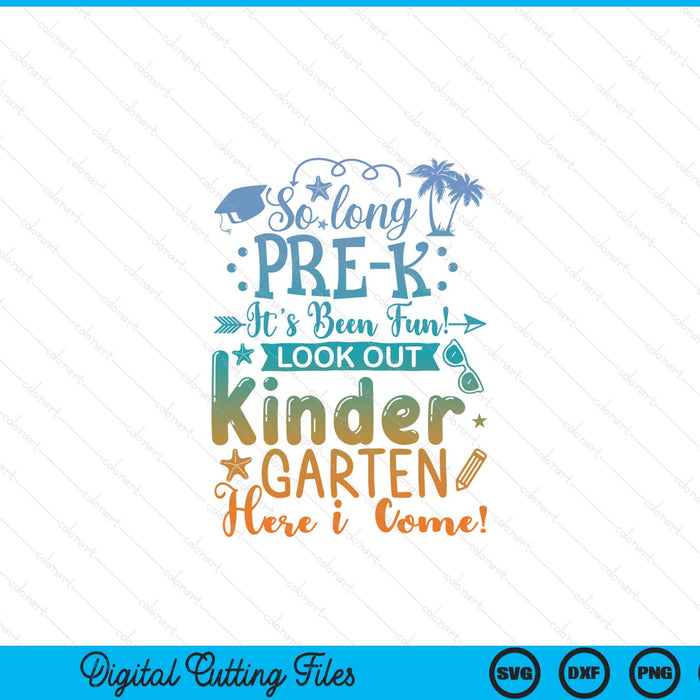 So long pre k Graduation Summer It's Been Fun! SVG PNG Digital Printable Files