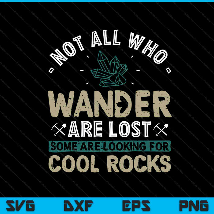 Some are looking for cool rocks geologist geode Hunter SVG cut file