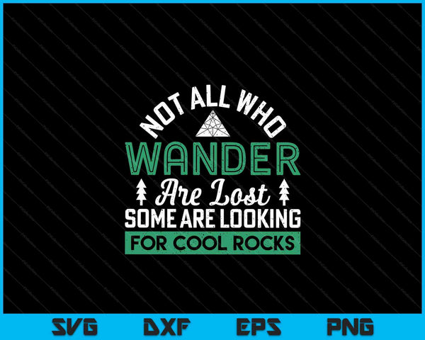 Some Are Looking For Cool Rocks Geologist Geode Hunter SVG PNG Digital Cutting Files