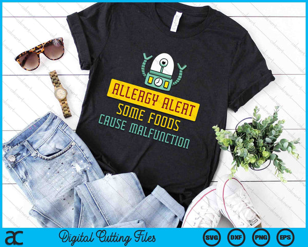 Some Foods Cause Malfunction Funny Allergy Alert Robot SVG PNG Digital Printable Files