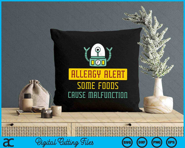 Some Foods Cause Malfunction Funny Allergy Alert Robot SVG PNG Digital Printable Files