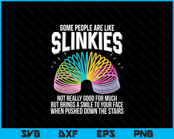 Some People Are Like Slinkies Funny Sarcastic Mens Graphic SVG PNG Digital Printable Files