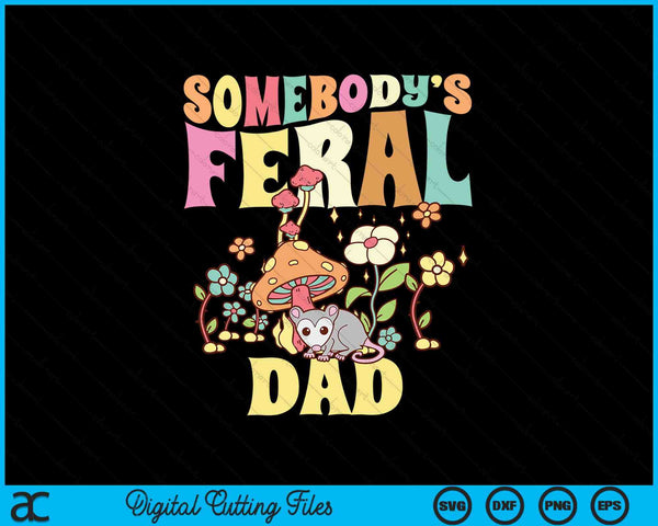 Somebody's feral dad opossum wild groovy mushroom SVG cut file