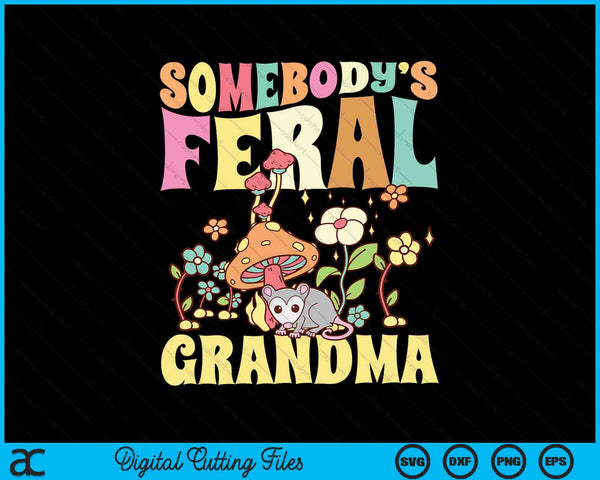 Somebody's feral grandma opossum wild groovy mushroom SVG cut file