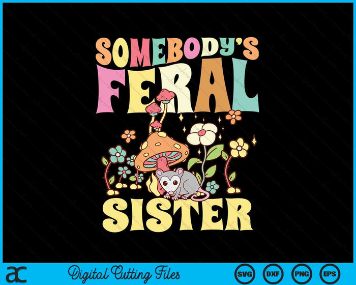 Somebody's Feral Sister Opossum Wild Groovy Mushroom SVG PNG Digital Cutting Files