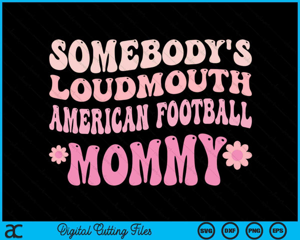 Iemands Loudmouth American Football mama SVG PNG digitale snijbestanden 